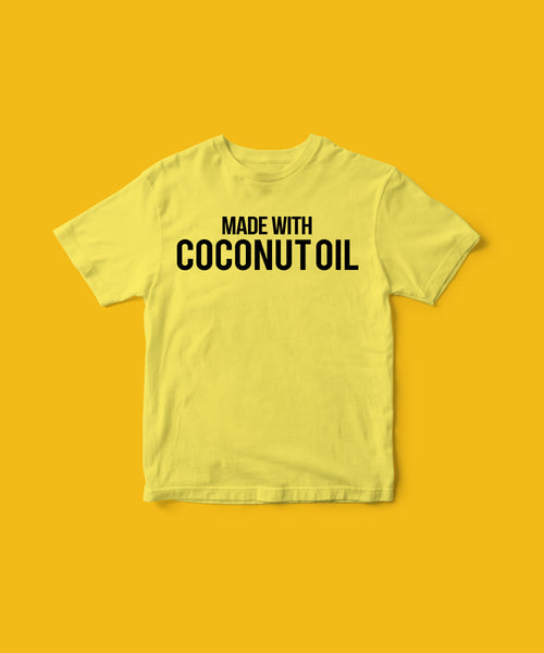 Made with Coconut Oil tee