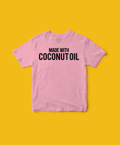 Made with Coconut Oil tee